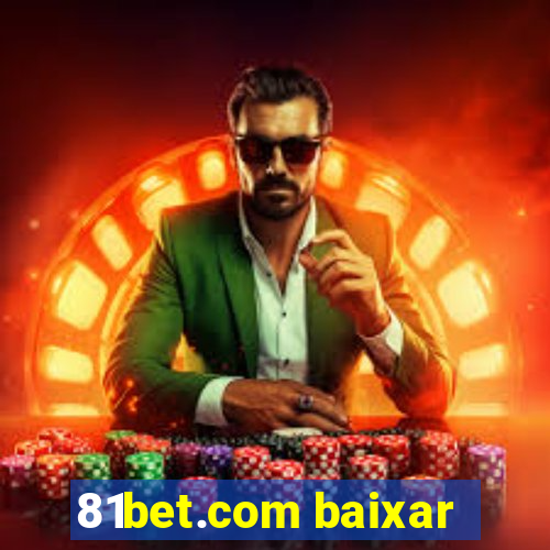 81bet.com baixar